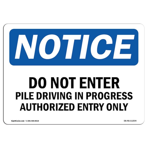 Sign, 3.5" H, 5" W, Do Not Enter Pile Driving In Progress Authorized Sign, Landscape, 10PK
